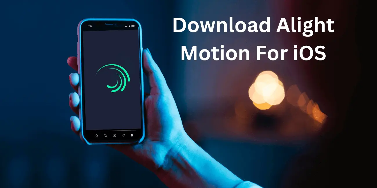 Download Alight Motion For iOS